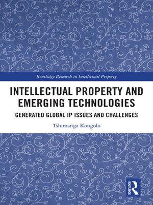 cover image of Intellectual Property and Emerging Technologies